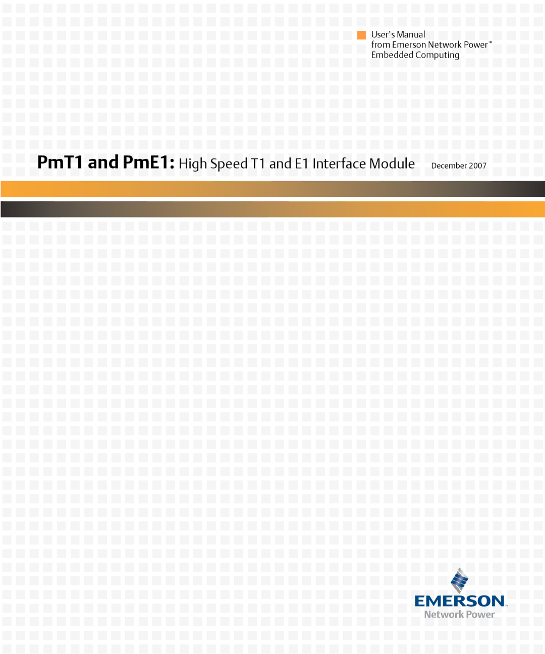 Emerson PMT1, PME1 user manual PmT1 and PmE1 High Speed T1 and E1 Interface Module December 