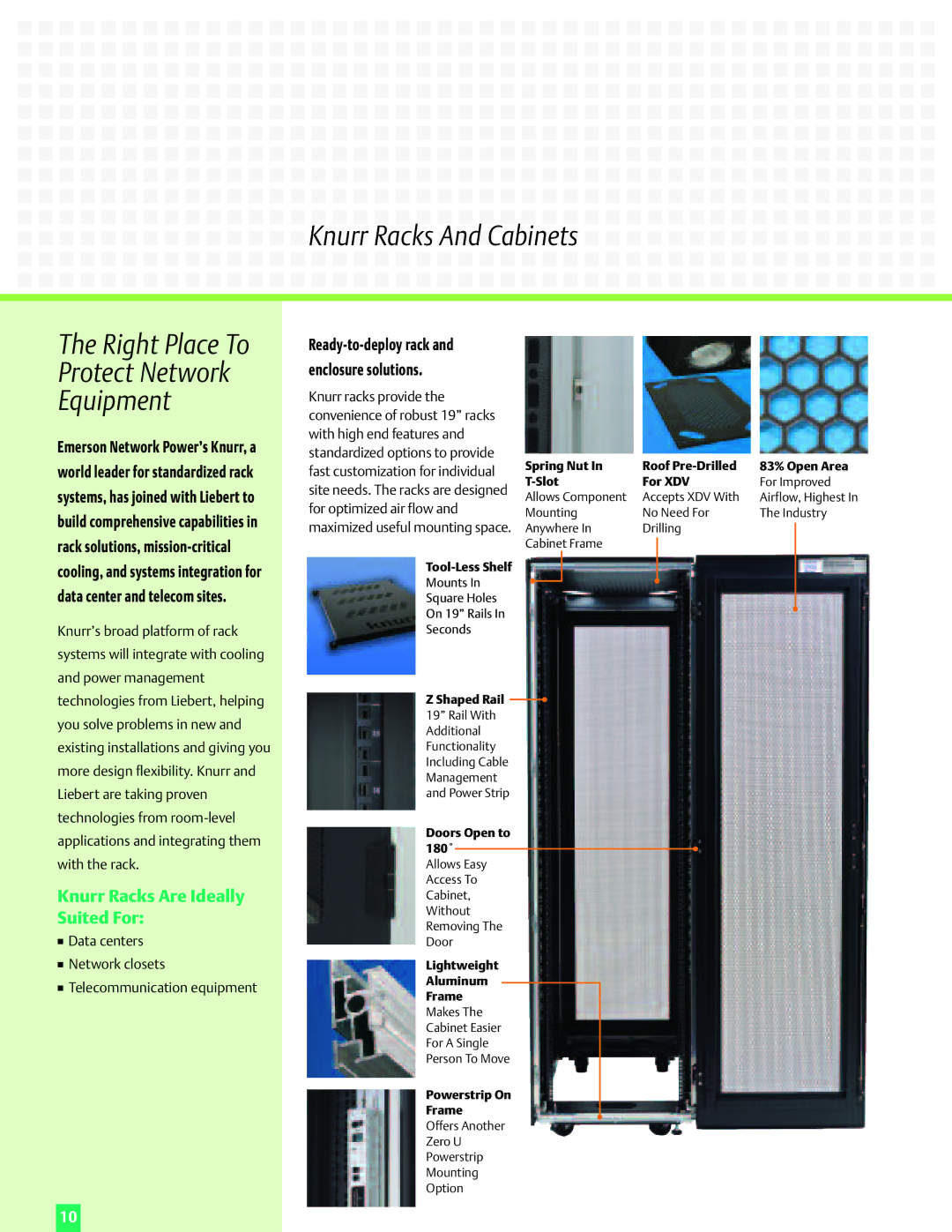 Emerson Power Solutions manual Knurr Racks Are Ideally Suited For, Spring Nut Roof Pre-Drilled 83% Open Area Slot For XDV 