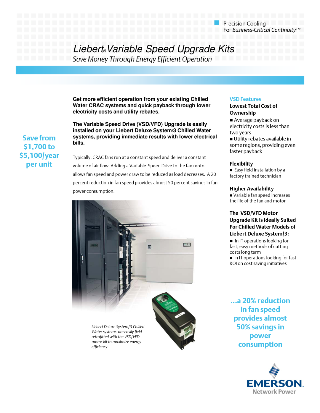 Emerson Precision Cooling manual VSD Features, LiebertVariable Speed Upgrade Kits, in fan speed, power, …a 20% reduction 