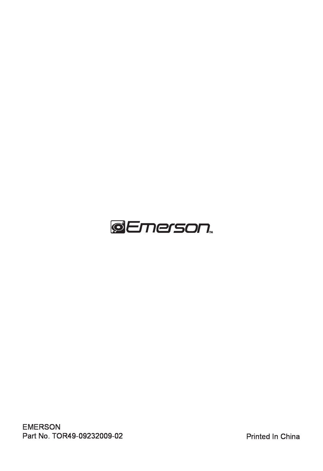 Emerson owner manual Emerson, Part No. TOR49-09232009-02, Printed In China 