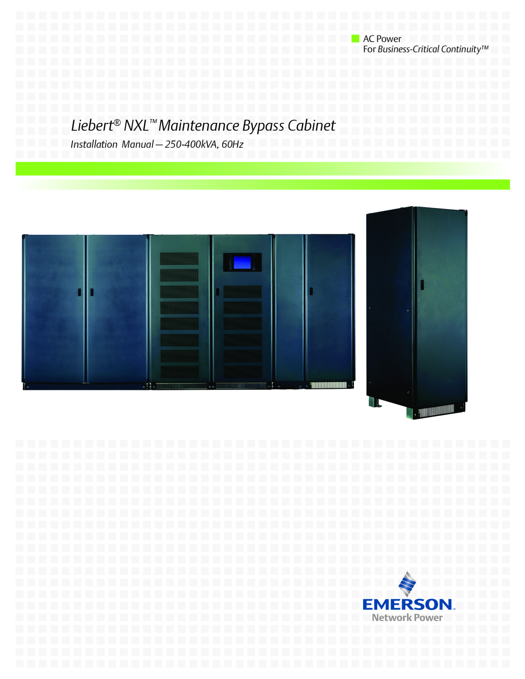 Emerson UPS Systems installation manual Liebert NXL Maintenance BypassCabinet, Installation Manual - 250-400kVA, 60Hz 