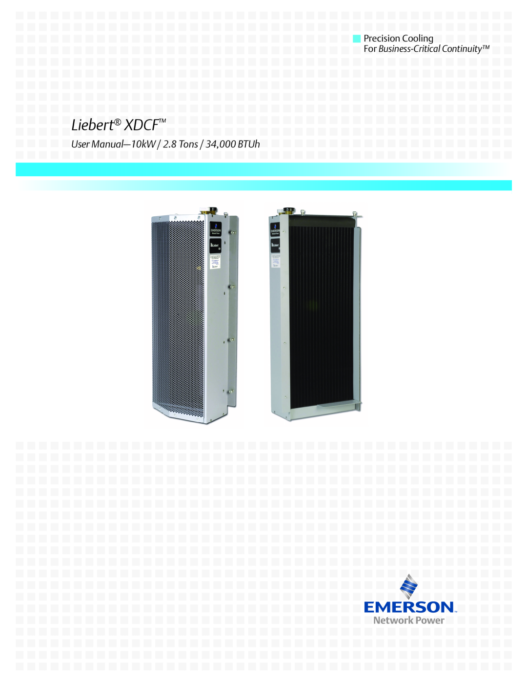 Emerson user manual Liebert XDCF, User Manual-10kW / 2.8 Tons / 34,000 BTUh, Precision Cooling 