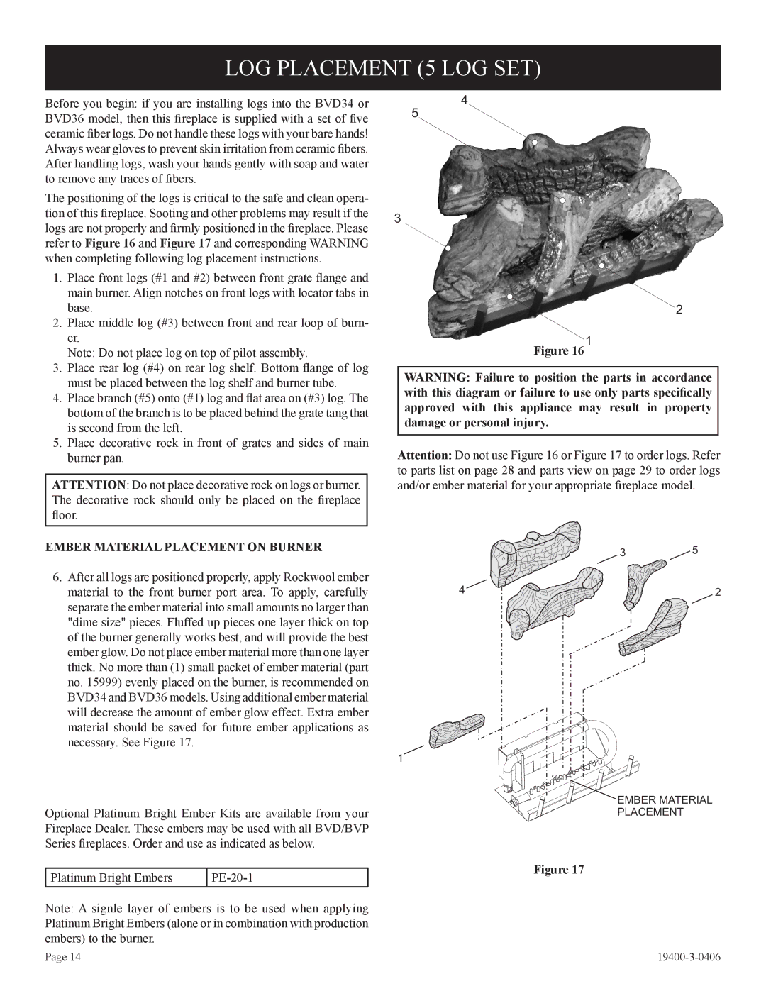 Empire Comfort Systems L)N-1, BVD34FP50, BVP42FP32, BVD34FP30 LOG Placement 5 LOG SET, Ember Material Placement on Burner 