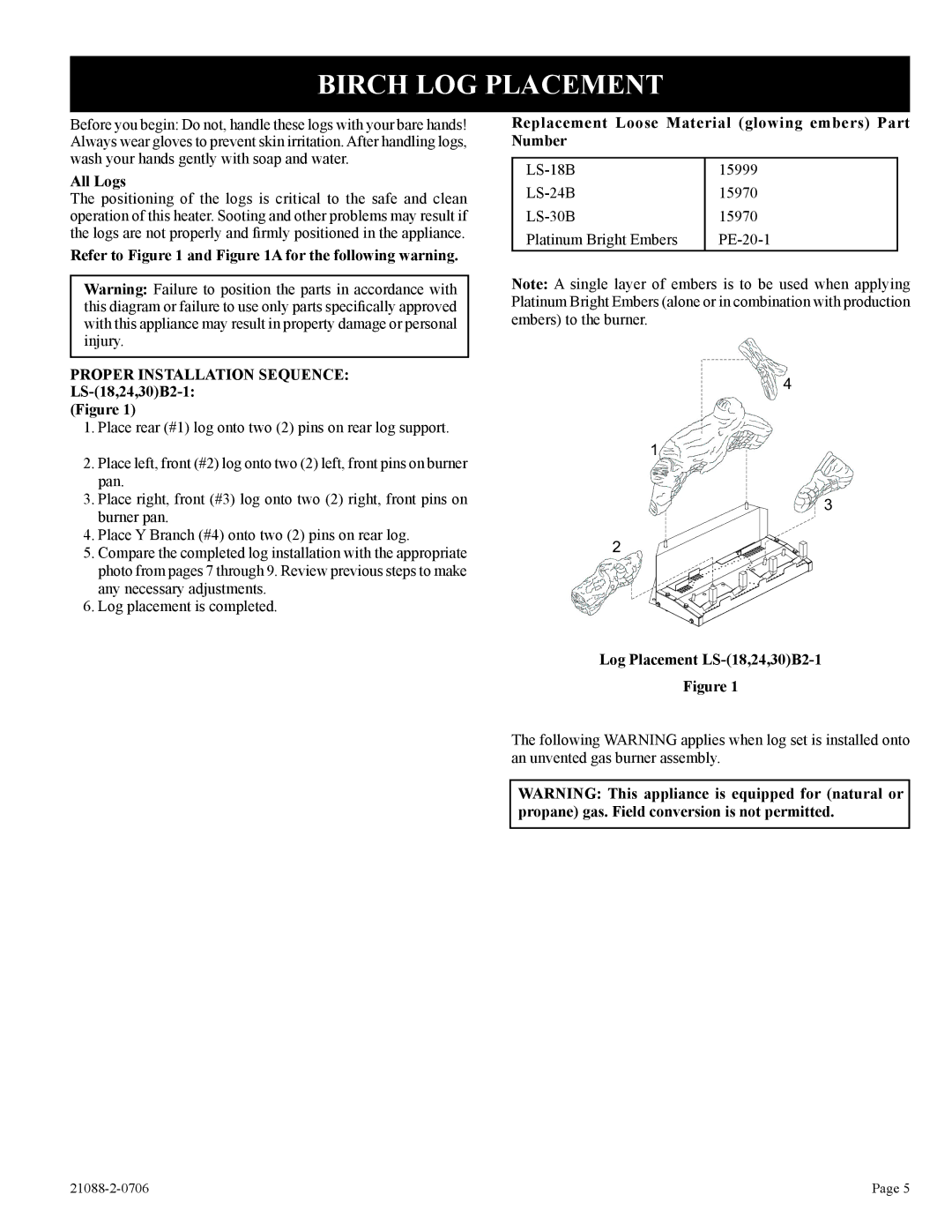 Empire Comfort Systems LS-18B2-1, LS-30B2-1 Birch LOG Placement, All Logs, Refer to and a for the following warning 