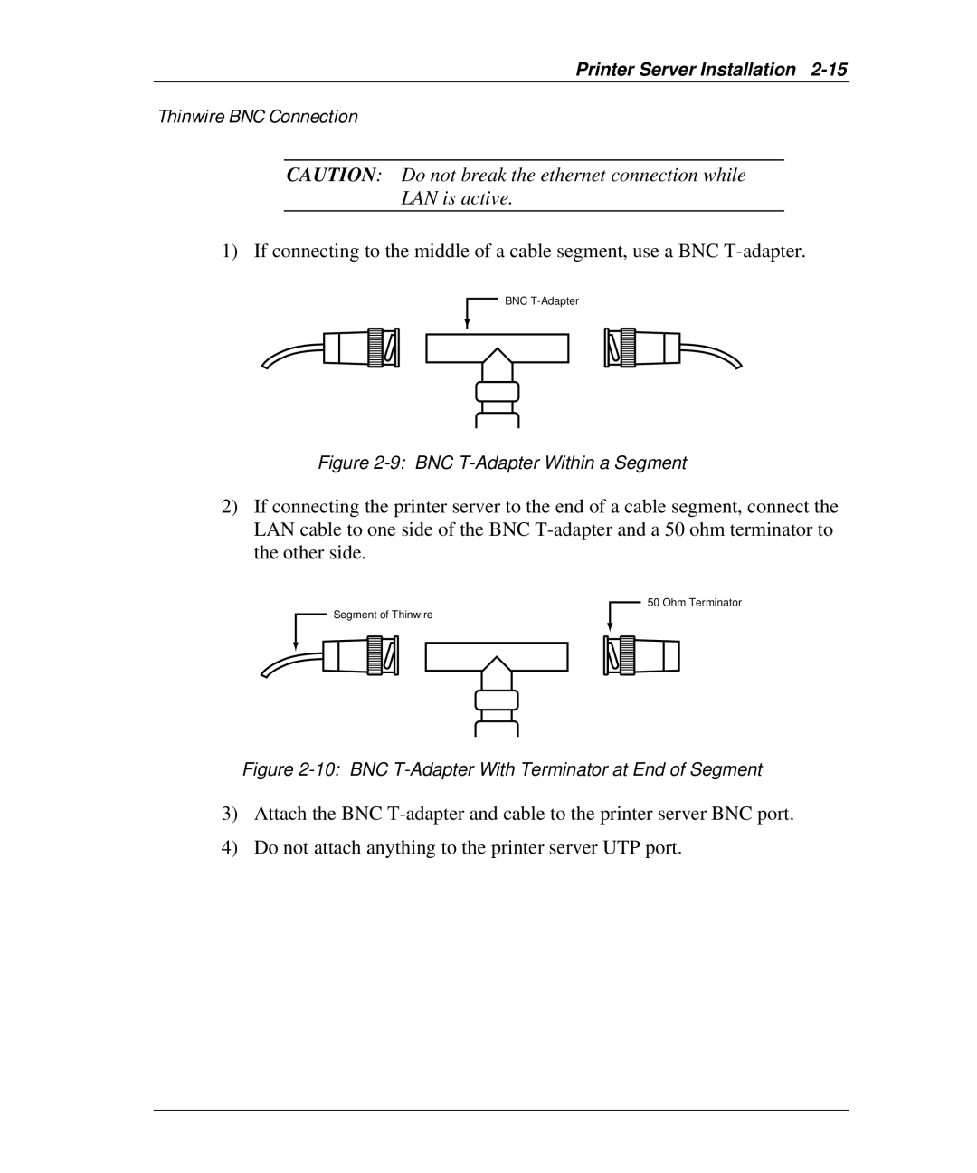 Emulex NP02, NQ0V-NT+, NJ01B-NT+, NQGB-NT+, NQTR0U-NATM, NQ0U-NT+, NQTR0V-NATM BNC T-Adapter With Terminator at End of Segment 