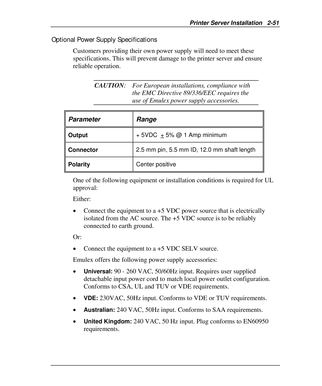 Emulex NQ0V-NT+, NP02, NJ01B-NT+, NQGB-NT+, NQTR0U-NATM, NQ0U-NT+, NQTR0V-NATM manual + 5VDC + 5% @ 1 Amp minimum 