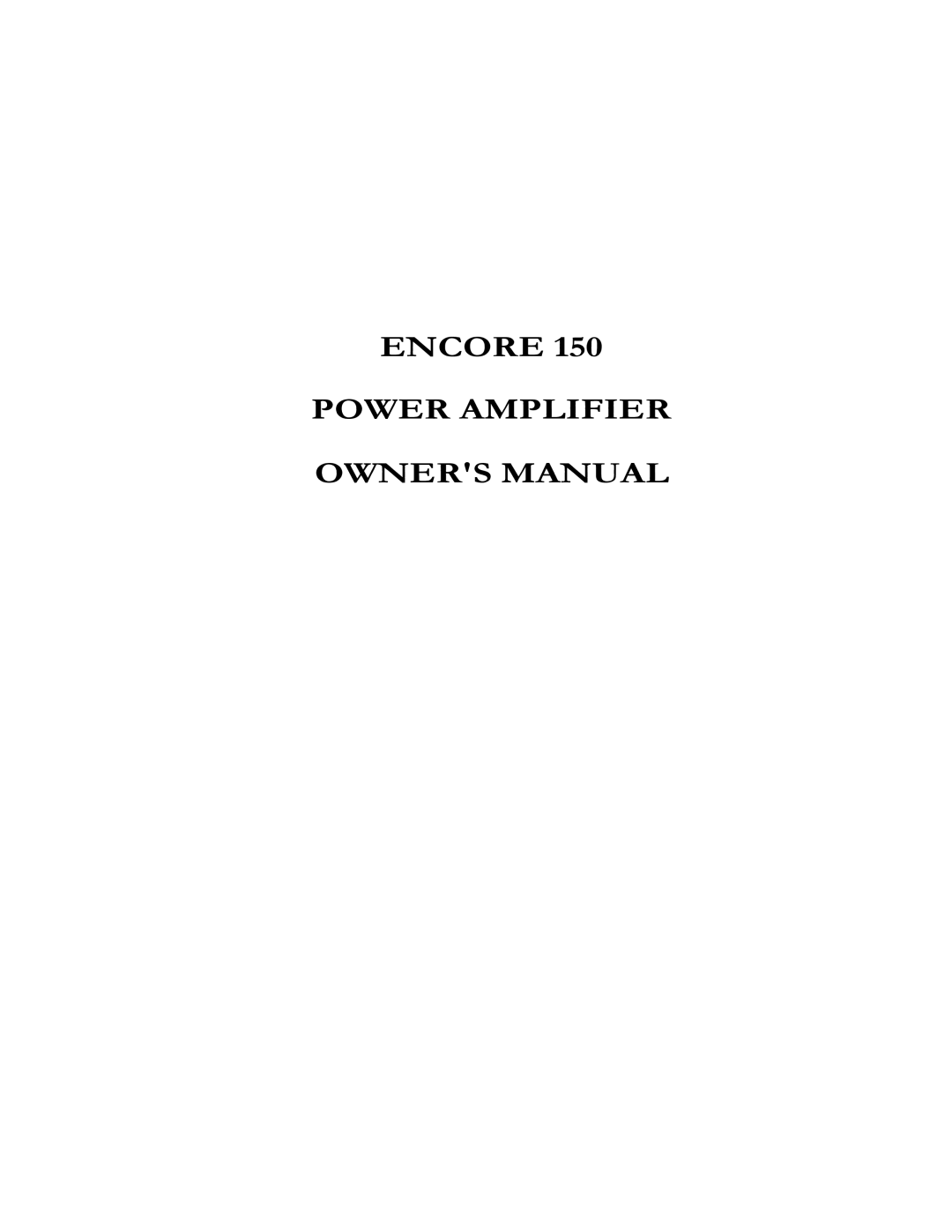 Encore electronic 150 owner manual Encore Power Amplifier Owner 