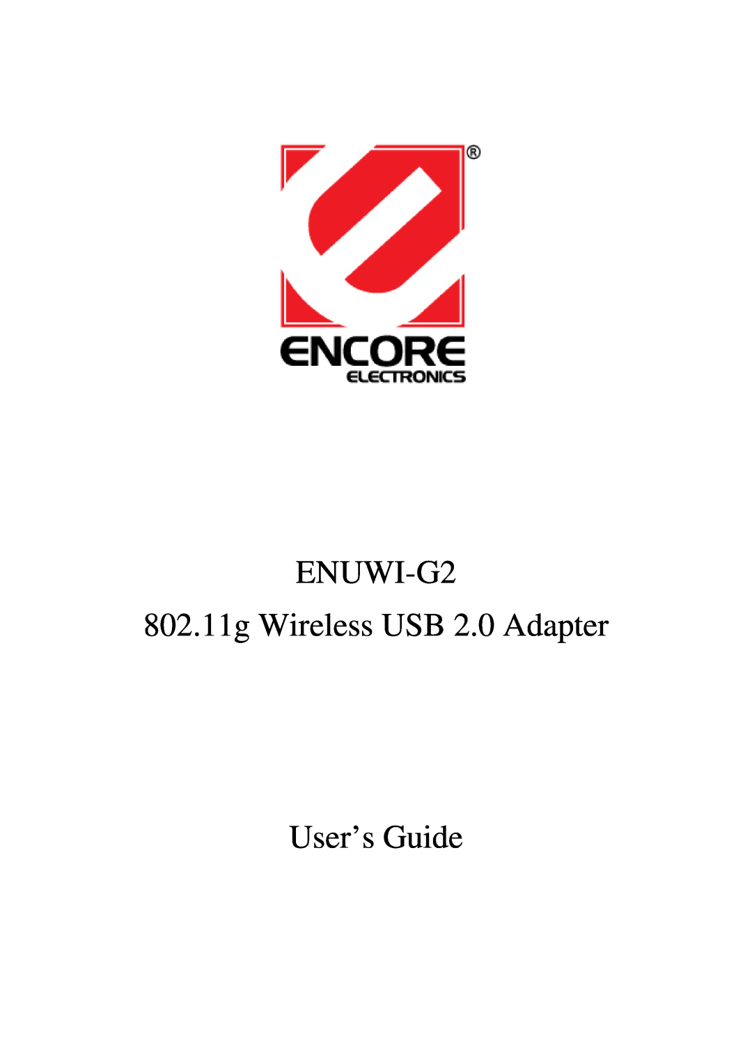Encore electronic manual ENUWI-G2 802.11g Wireless USB 2.0 Adapter User’s Guide 