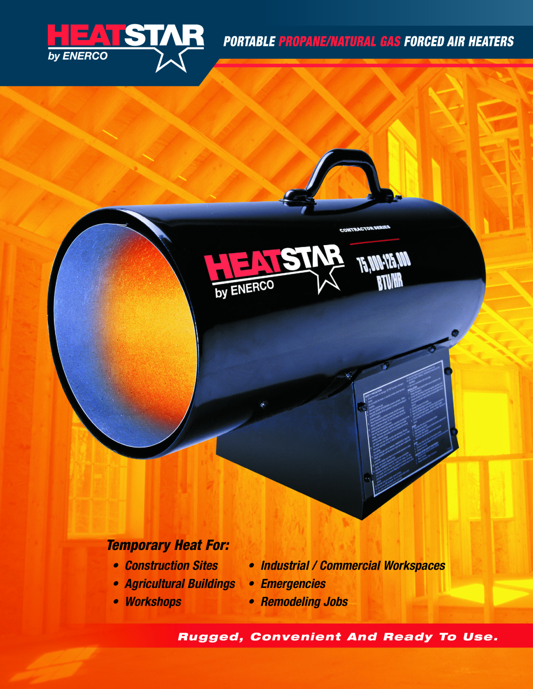 Enerco HS170FAVT manual Temporary Heat For, Construction Sites, Emergencies, Workshops, Remodeling Jobs 