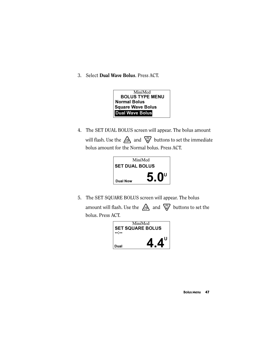 Energizer MMT-511 manual Select Dual Wave Bolus. Press ACT 