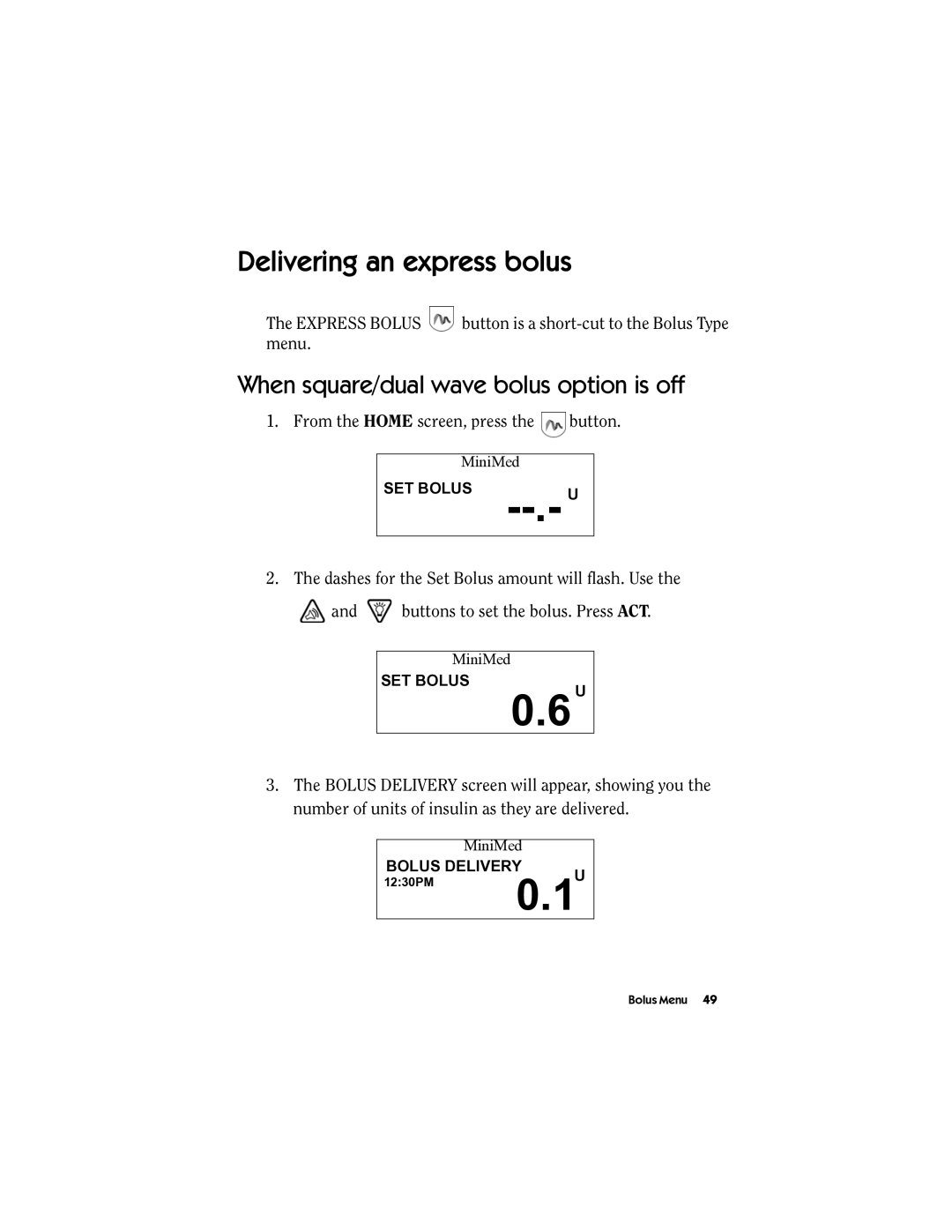 Energizer MMT-511 manual Delivering an express bolus, When square/dual wave bolus option is off 