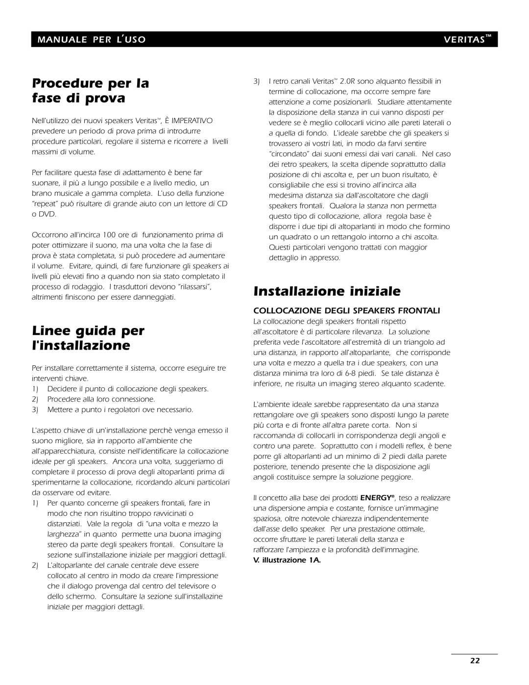 Energy Speaker Systems 7AI manual Procedure per la fase di prova, Linee guida per linstallazione, Installazione iniziale 