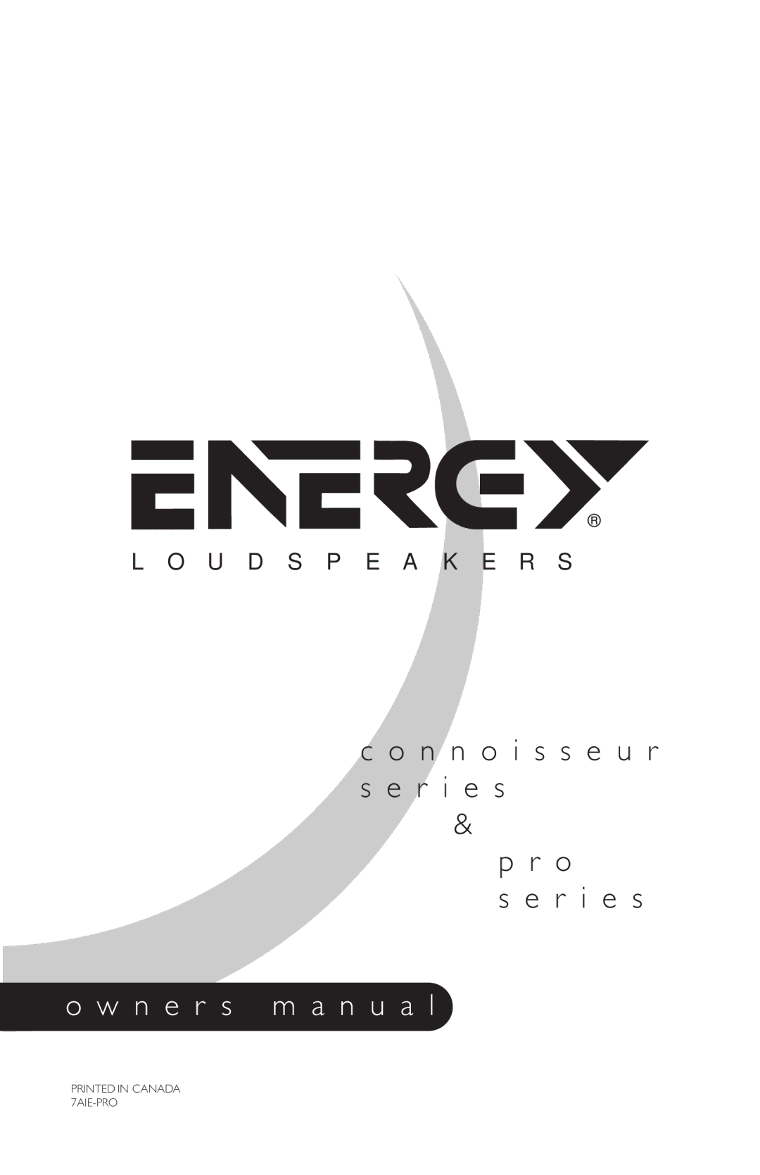 Energy Speaker Systems Connoisseur Series, Pro Series, pro series owner manual N e r s m a n u a l 