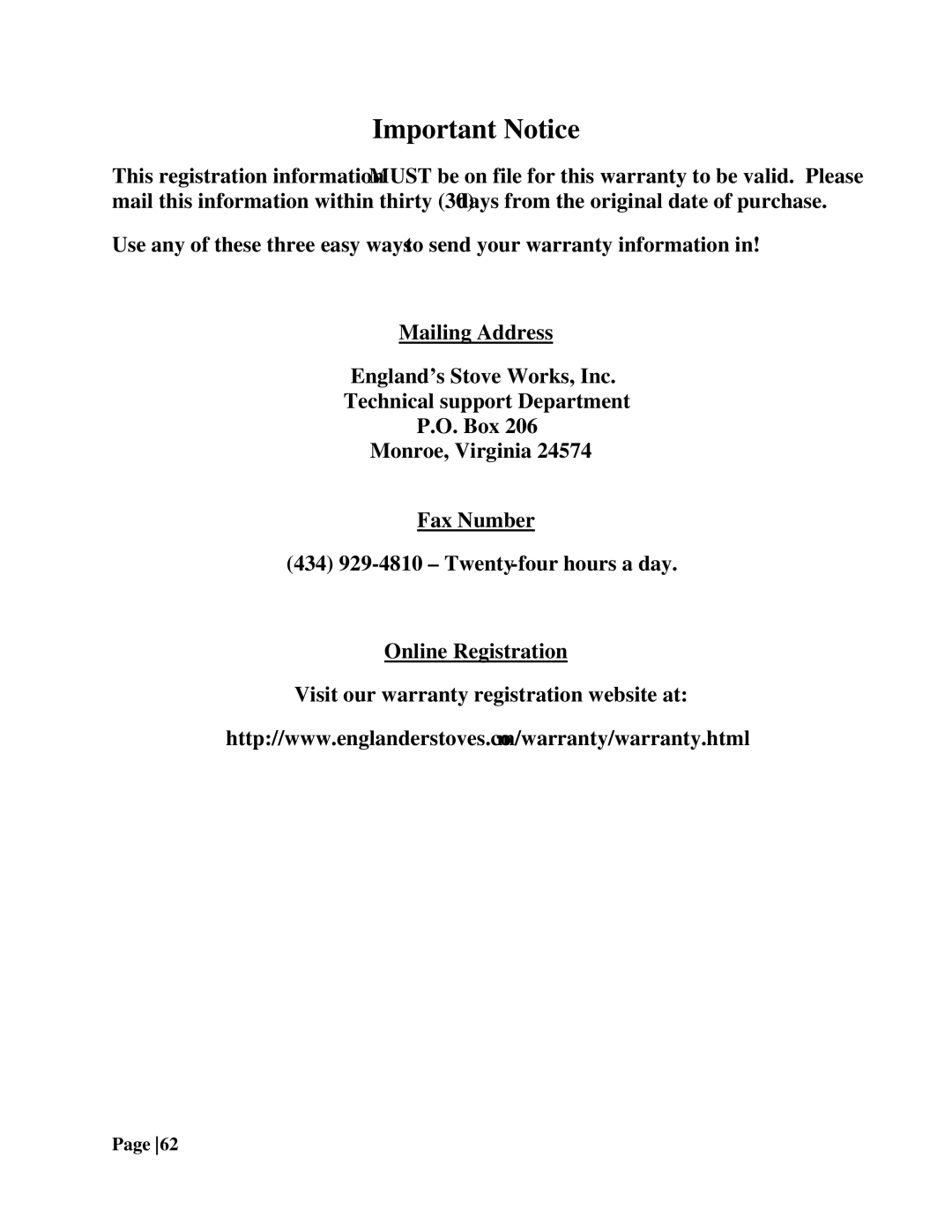 England's Stove Works 55-TRPEPI 434 929-4810 Twenty-four hours a day, Visit our warranty registration website at 