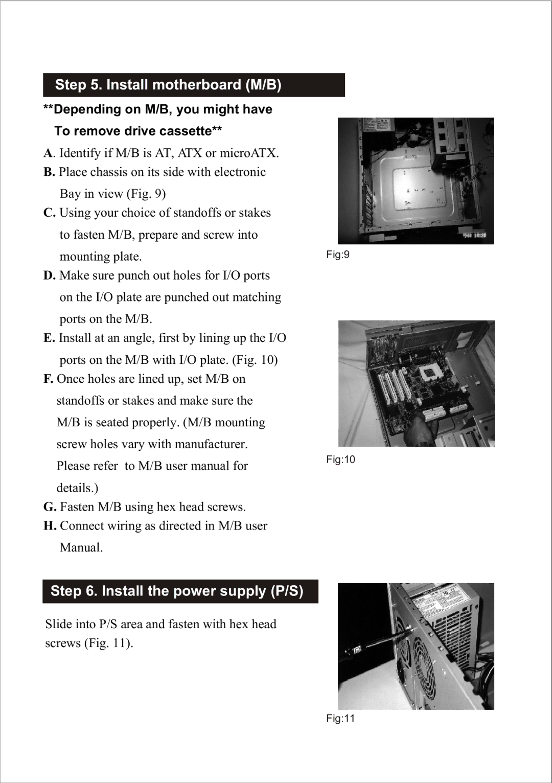 Enlight EN-7230 user manual Install the power supply P/S, Depending on M/B, you might have To remove drive cassette 