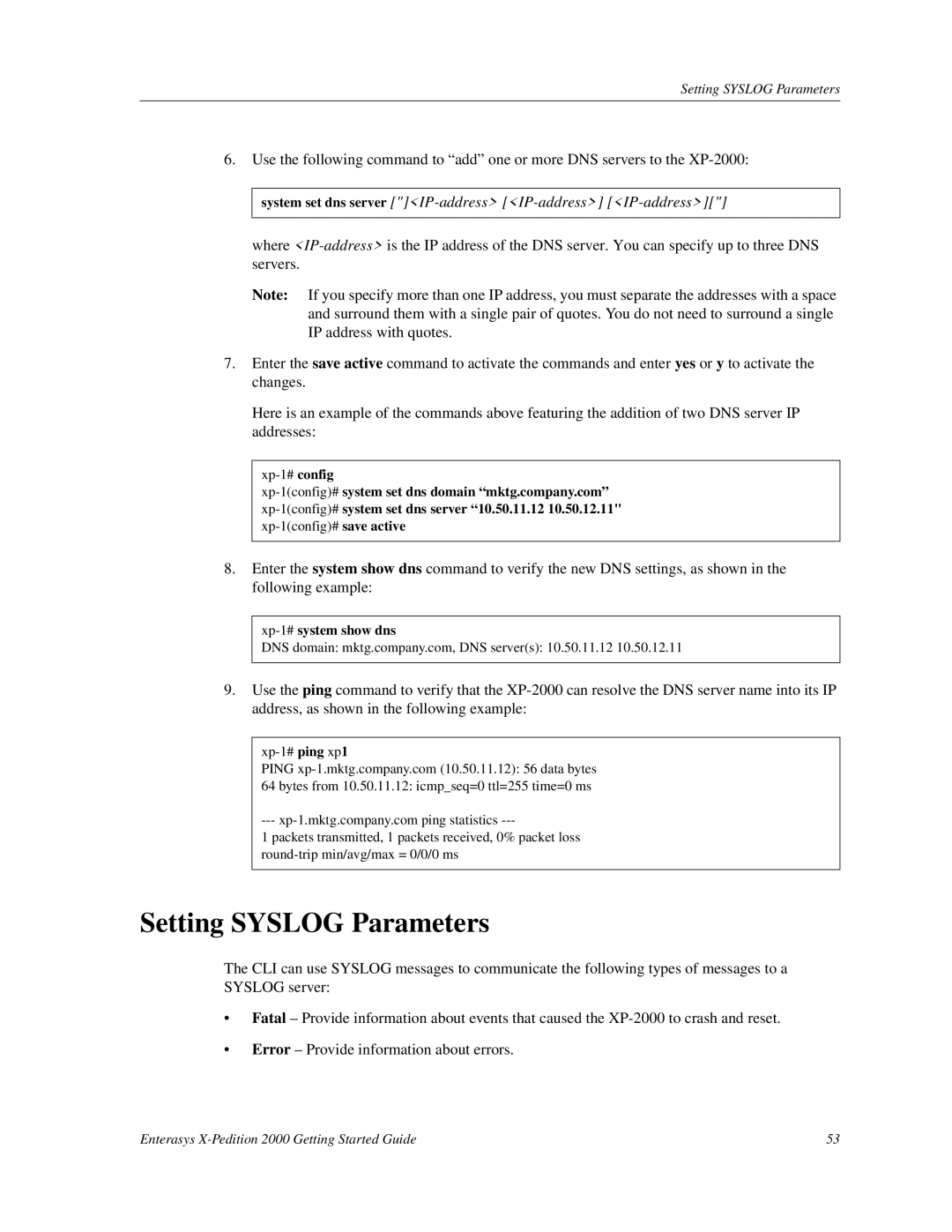 Enterasys Networks 2000 manual Setting Syslog Parameters, System set dns server IP-address IP-address IP-address 