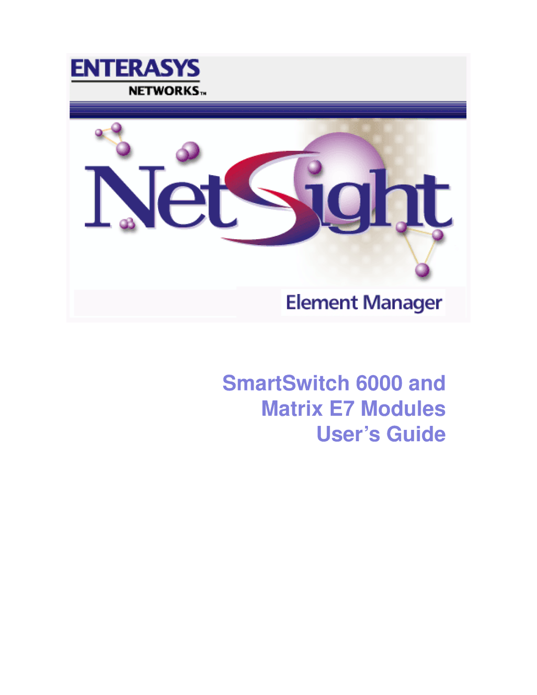 Enterasys Networks manual SmartSwitch 6000 Matrix E7 Modules User’s Guide 