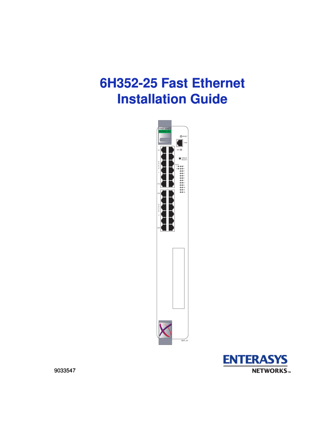 Enterasys Networks manual 6H352-25 Fast Ethernet Installation Guide, Fast Enet, 354701, Reset Com, 1X G R O U P 