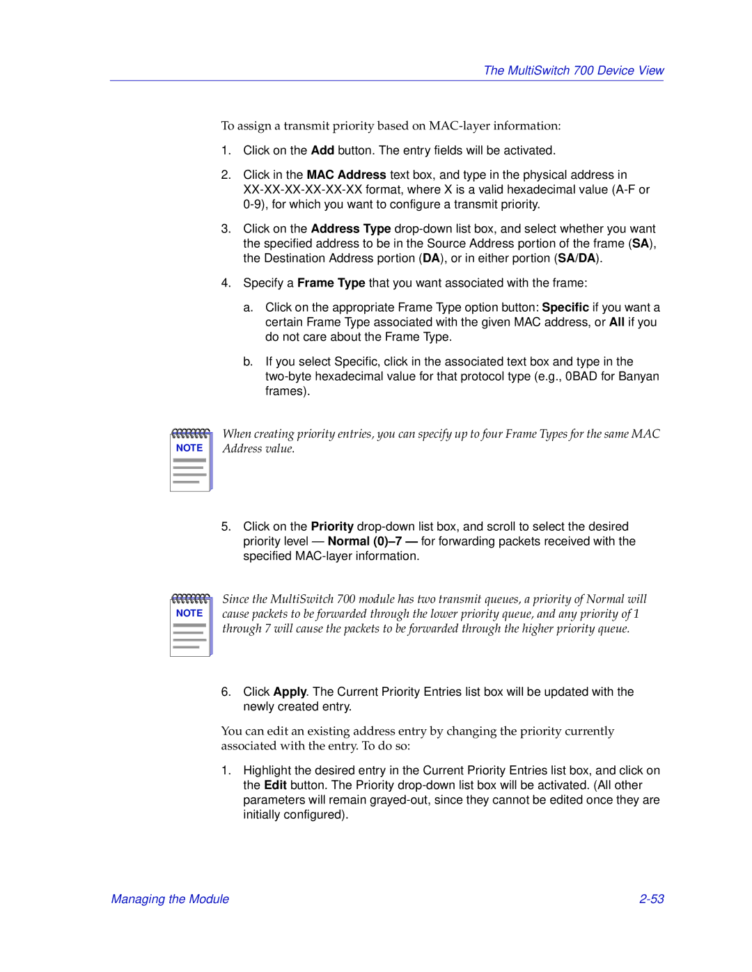 Enterasys Networks 700 manual To assign a transmit priority based on MAC-layer information 