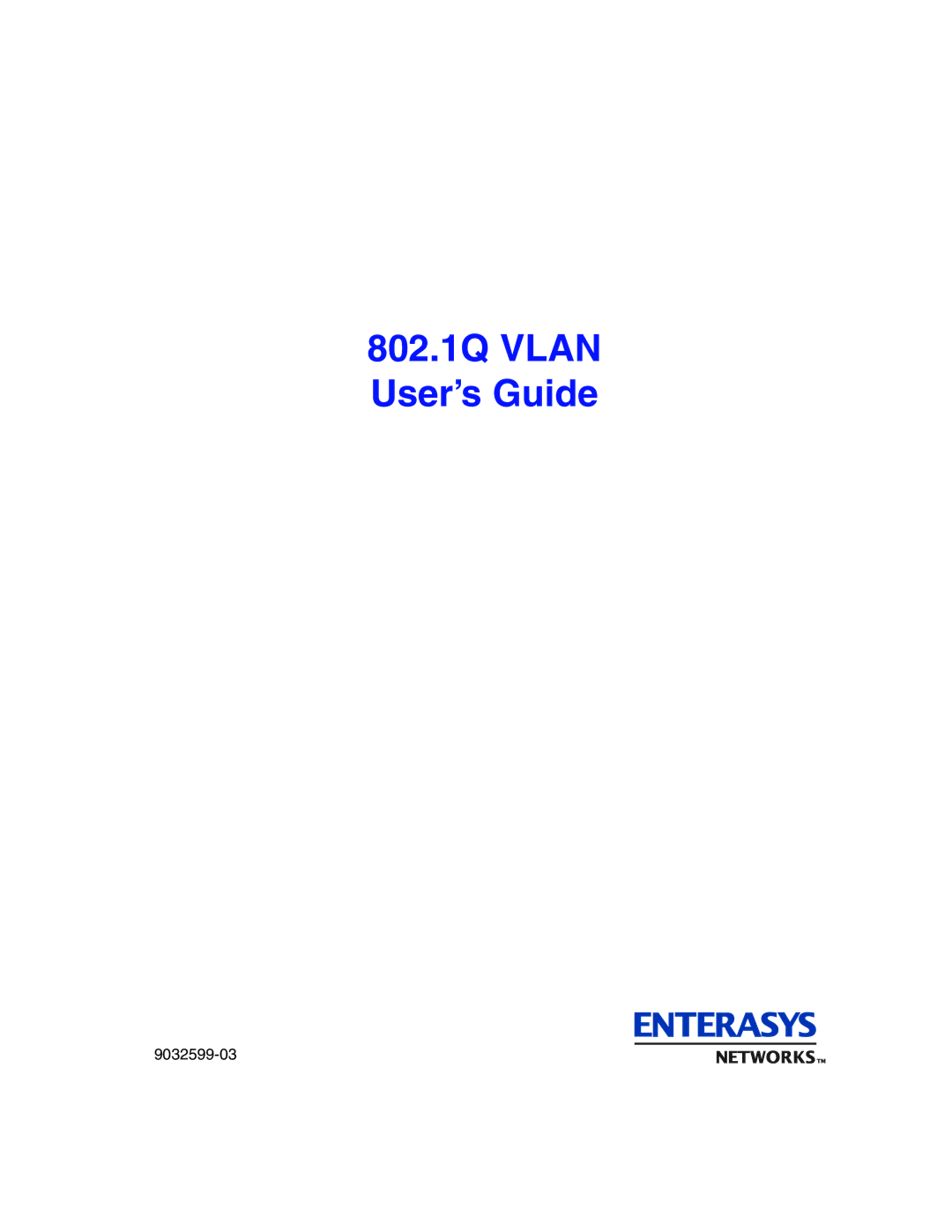 Enterasys Networks manual 802.1Q Vlan User’s Guide 