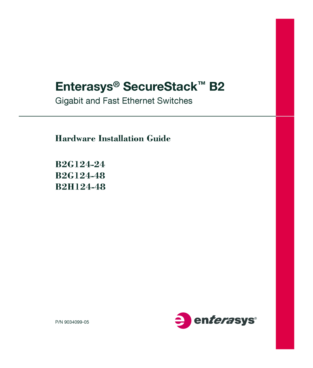 Enterasys Networks manual Enterasys SecureStack B2, Hardware Installation Guide B2G124-24 B2G124-48 B2H124-48 