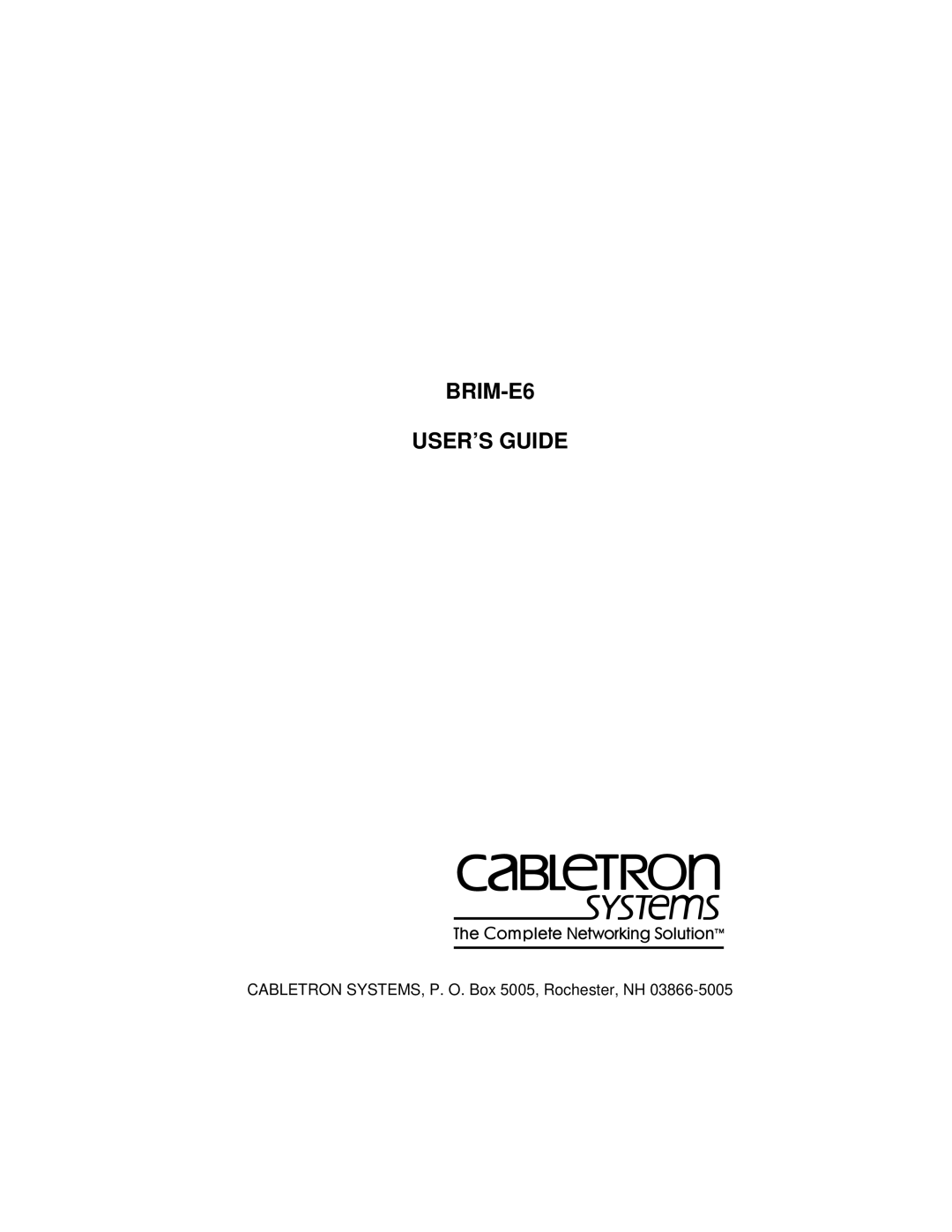 Enterasys Networks manual BRIM-E6 USER’S Guide, Cabletron SYSTEMS, P. O. Box 5005, Rochester, NH 