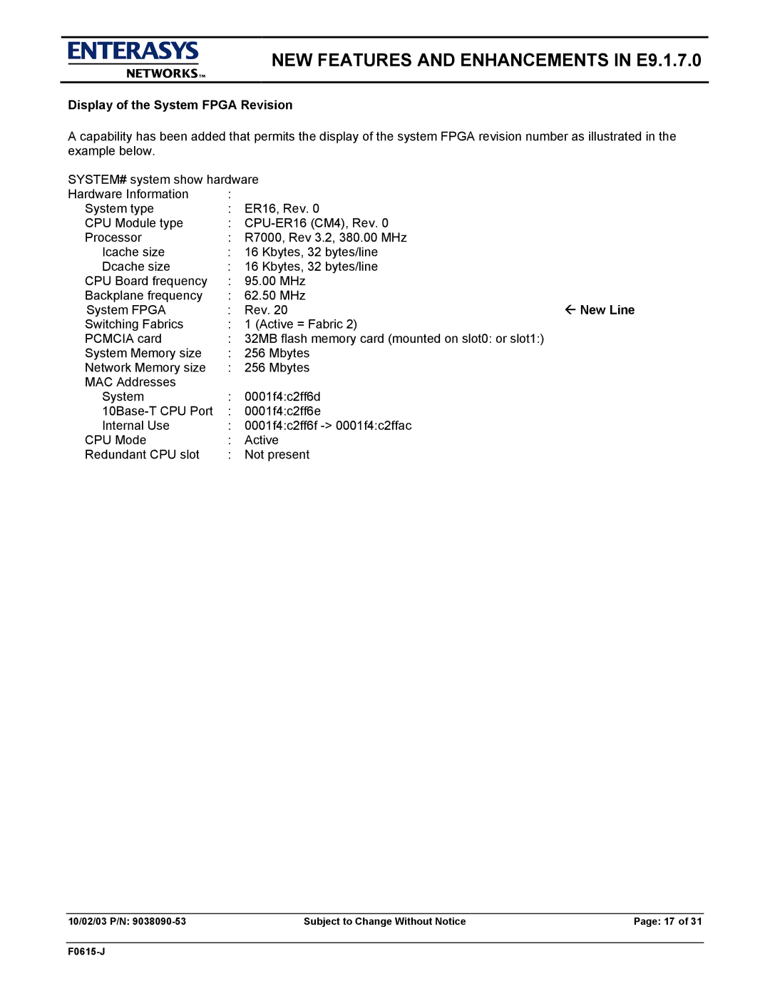 Enterasys Networks E9.1.7.0 manual Display of the System Fpga Revision, New Line 