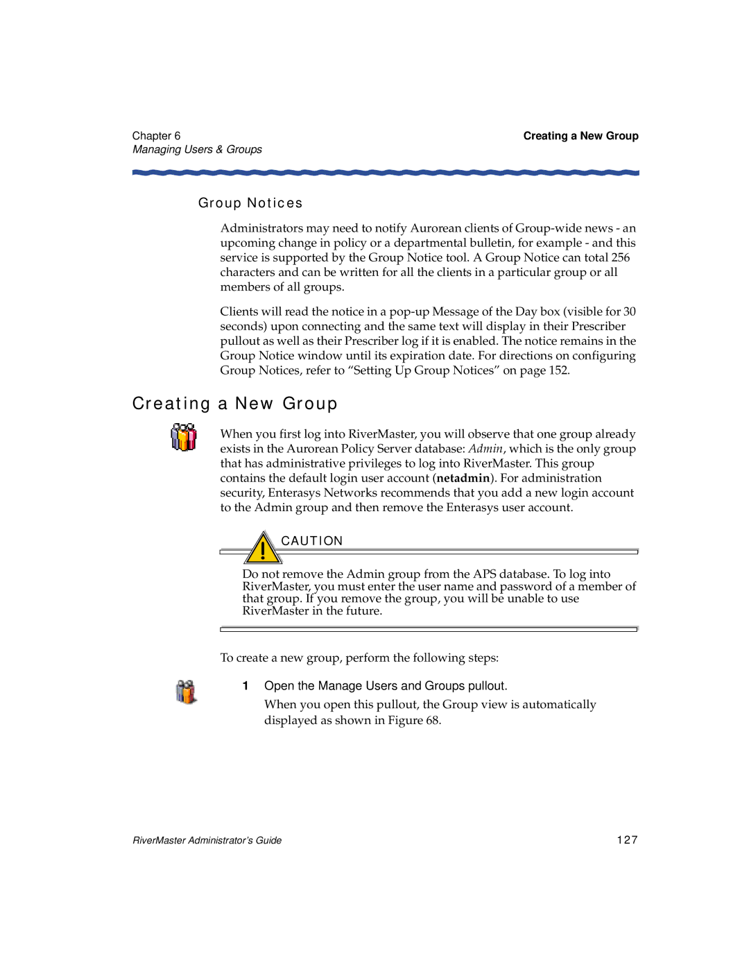 Enterasys Networks Network Card manual Creating a New Group, Group Notices, Open the Manage Users and Groups pullout, 127 