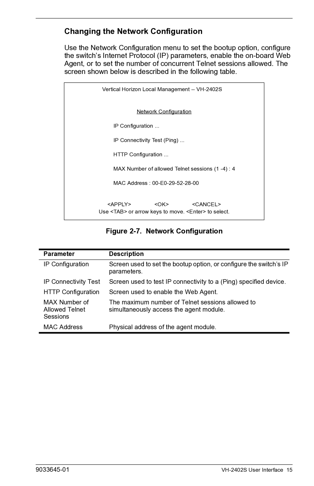 Enterasys Networks VH-2402S manual Changing the Network Configuration 