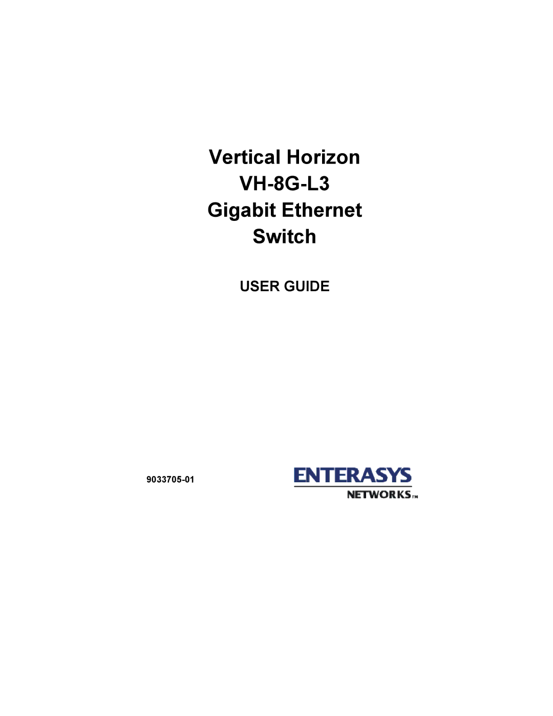 Enterasys Networks manual Vertical Horizon VH-8G-L3 Gigabit Ethernet Switch, 9033705-01 