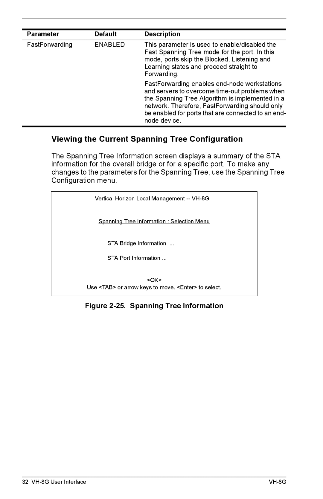 Enterasys Networks VH-8G manual Viewing the Current Spanning Tree Configuration, Spanning Tree Information 