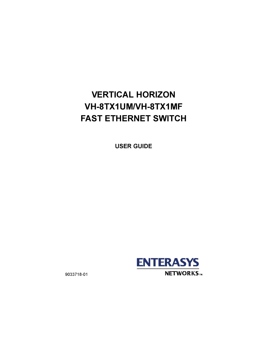 Enterasys Networks manual Vertical Horizon VH-8TX1UM/VH-8TX1MF Fast Ethernet Switch, User Guide 