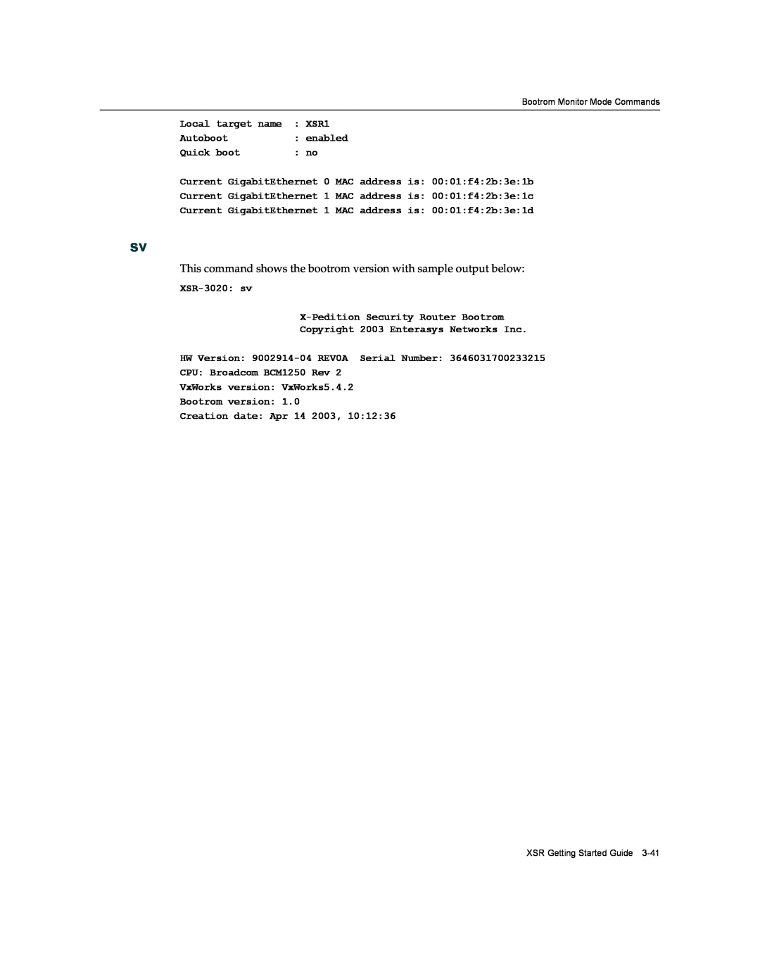 Enterasys Networks XSR-3020 manual This command shows the bootrom version with sample output below 
