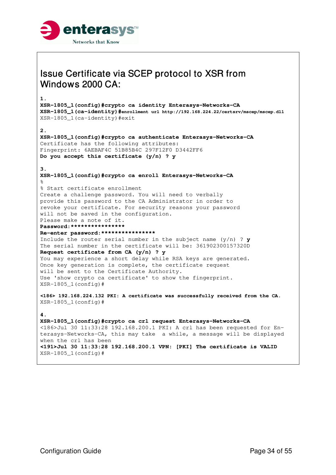 Enterasys Networks XSR-Series manual XSR-18051config#crypto ca identity Enterasys-Networks-CA, Password Re-enter password 