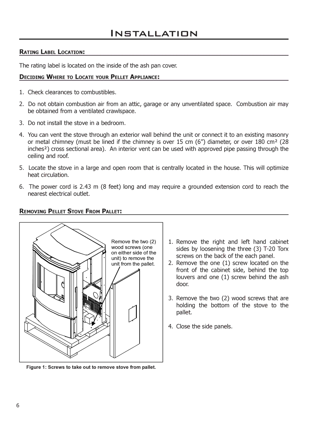 Enviro 50-1574 technical manual Installation, Screws to take out to remove stove from pallet 