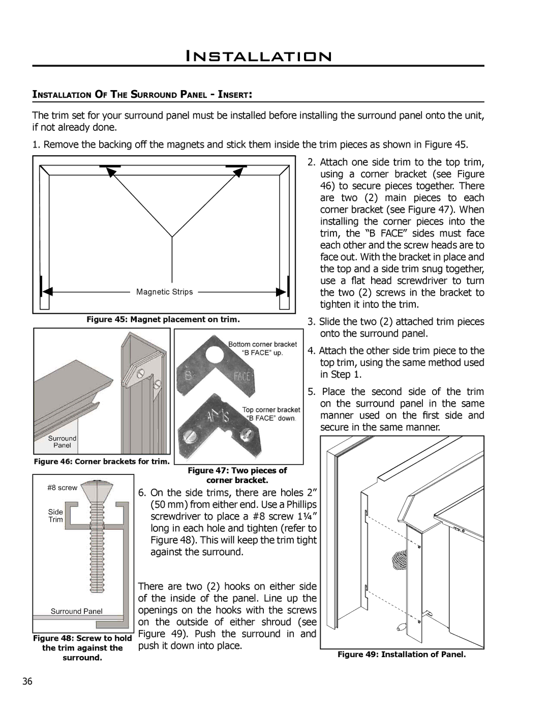 Enviro C-10240, 1700 Freestanding, 1200 Fireplace Insert, 1700 Fireplace Insert, 50-1040 This will keep the trim tight 