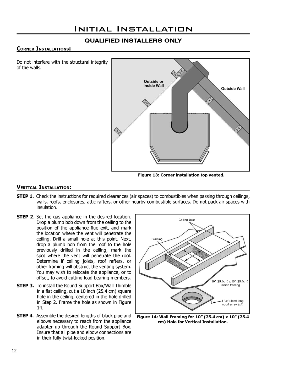 Enviro C-10450 owner manual Do not interfere with the structural integrity of the walls 