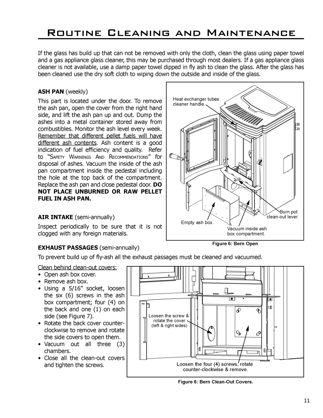 Enviro C-10629 ASH PAN weekly, Not Place Unburned or RAW Pellet Fuel in ASH PAN, Exhaust Passages semi-annually 