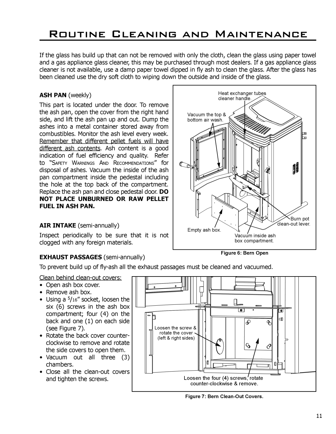 Enviro C-10984 ASH PAN weekly, Not Place Unburned or RAW Pellet Fuel in ASH PAN, Exhaust Passages semi-annually 