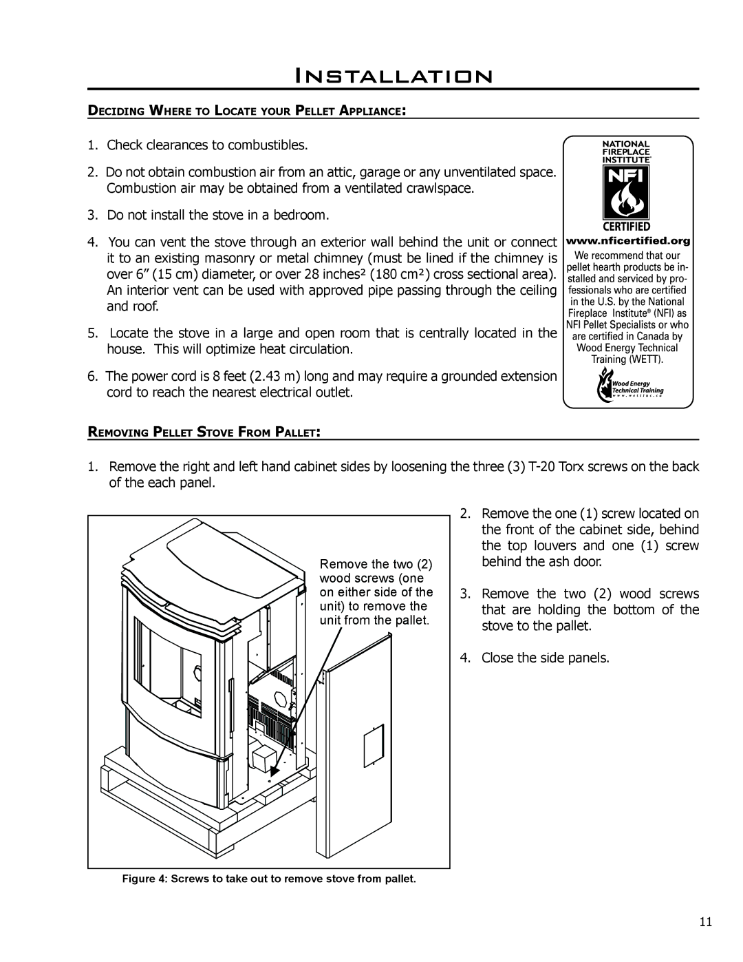 Enviro C-11023 owner manual Installation, Screws to take out to remove stove from pallet 