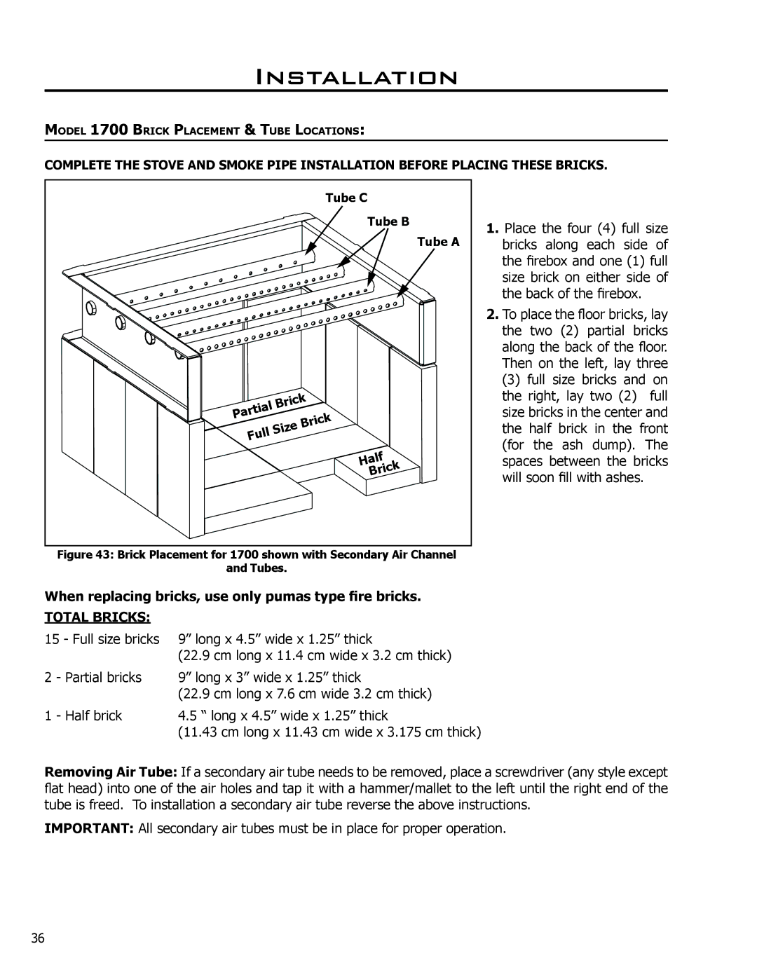 Enviro 1700 Insert, C-11116, 1200 Insert, 1700 Fireplace Freestanding, 1200 Fireplace Freestanding Tube C Tube B Tube a 