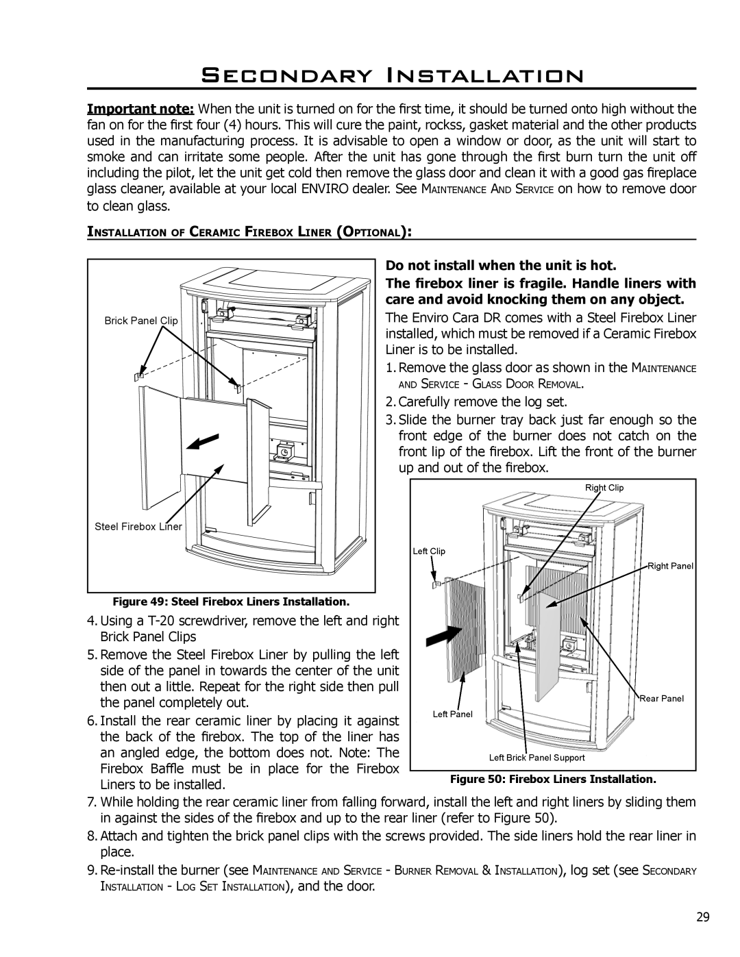 Enviro C-11500 owner manual To clean glass 