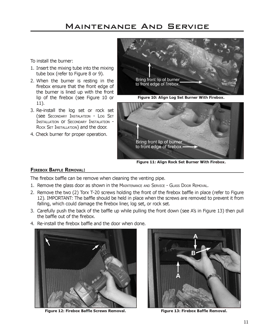 Enviro Cara owner manual Check burner for proper operation 