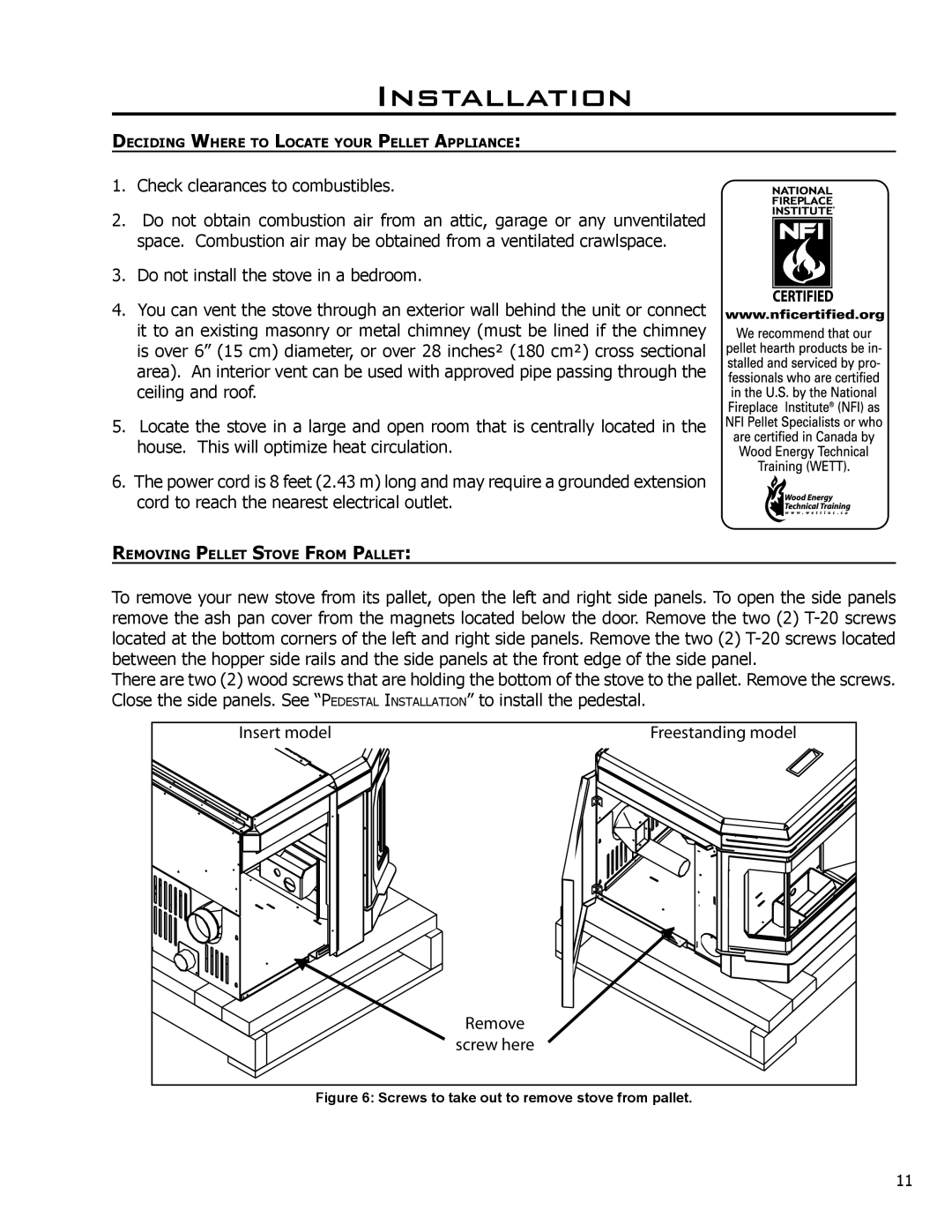 Enviro EF3 owner manual Installation, Screws to take out to remove stove from pallet 