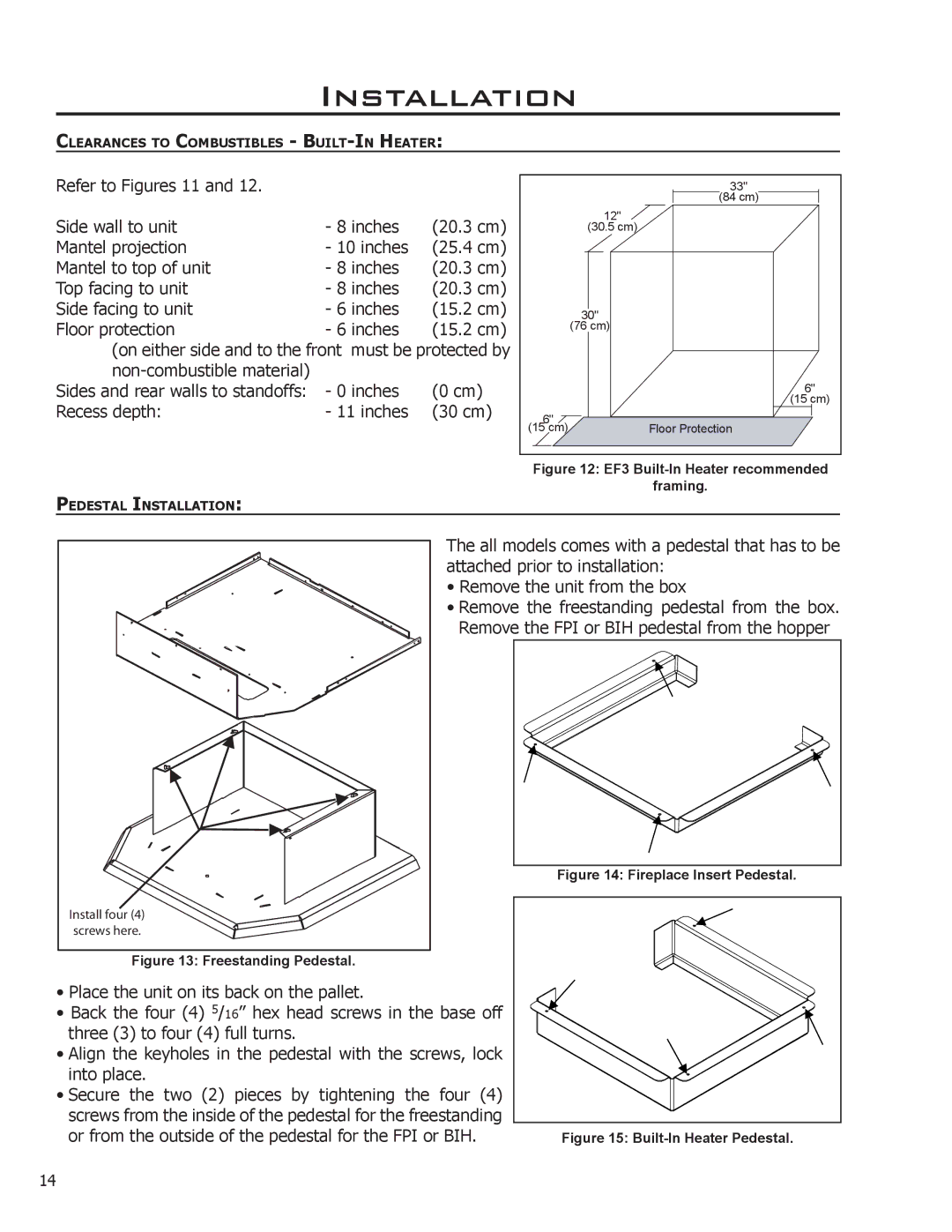 Enviro owner manual Or from the outside of the pedestal for the FPI or BIH, EF3 Built-In Heater recommended Framing 