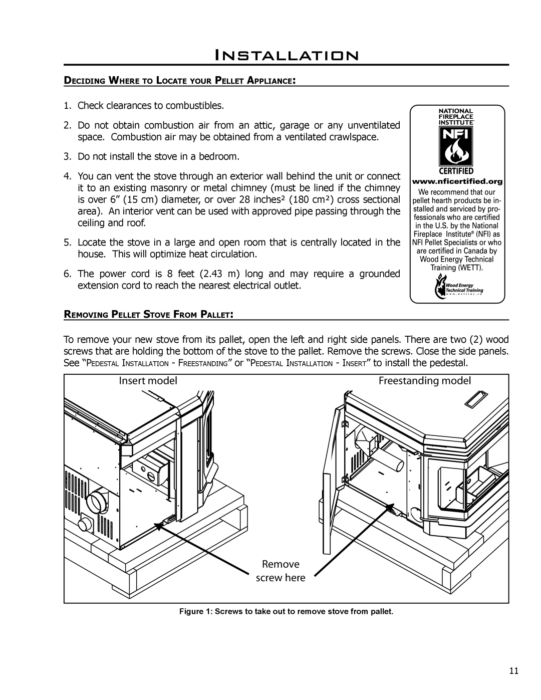 Enviro EF4 owner manual Installation, Screws to take out to remove stove from pallet 