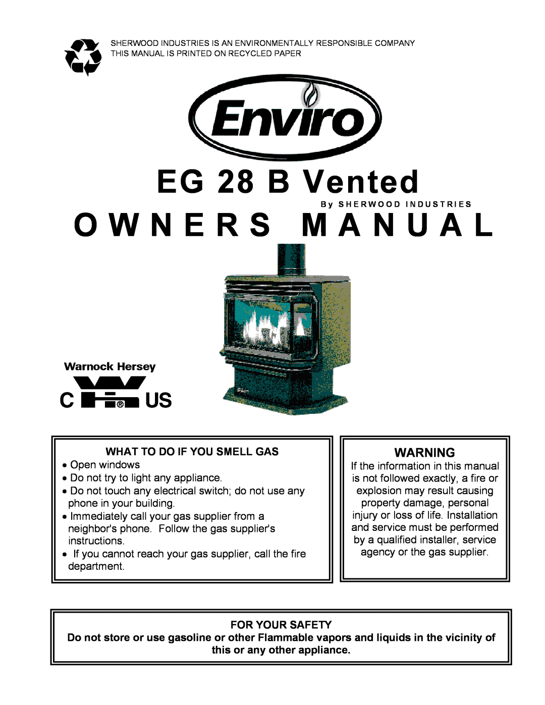 Enviro owner manual What To Do If You Smell Gas, For Your Safety, this or any other appliance, EG 28 B Vented 