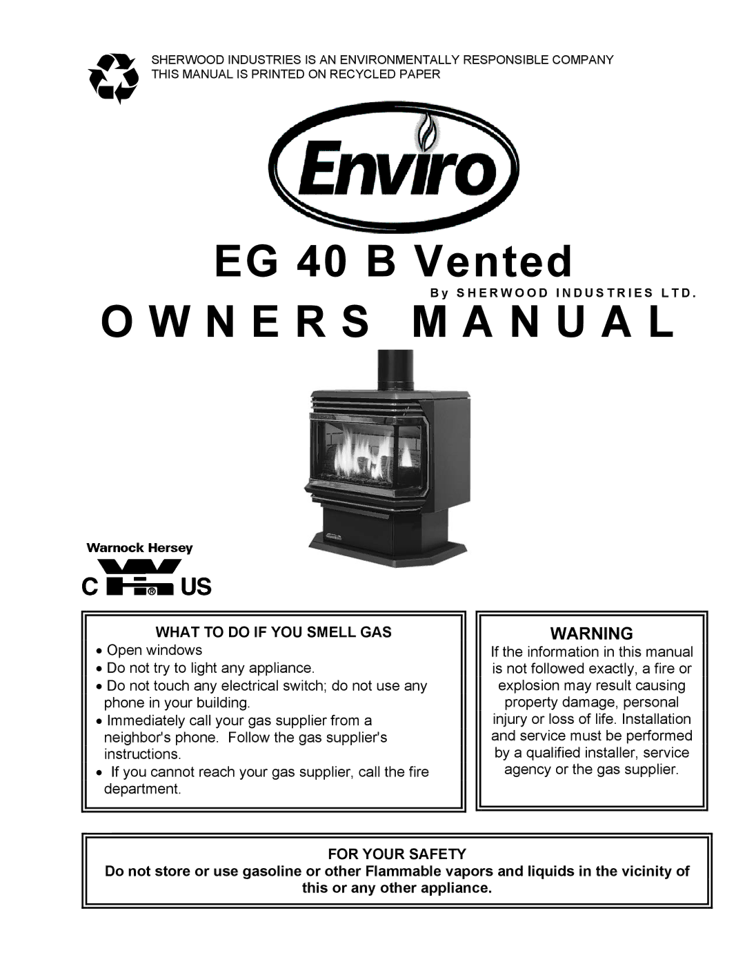 Enviro EG 40 B owner manual What to do if YOU Smell GAS, For Your Safety, S H E R W O O D I N D U S T R I E S L T D 