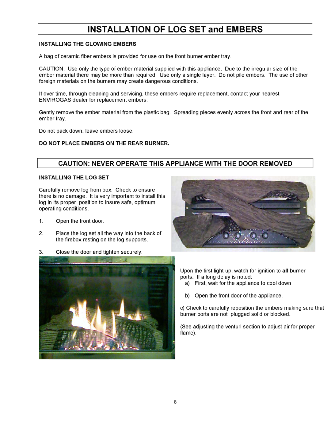 Enviro EG 40 B owner manual Installation of LOG SET and Embers, Installing the Glowing Embers 