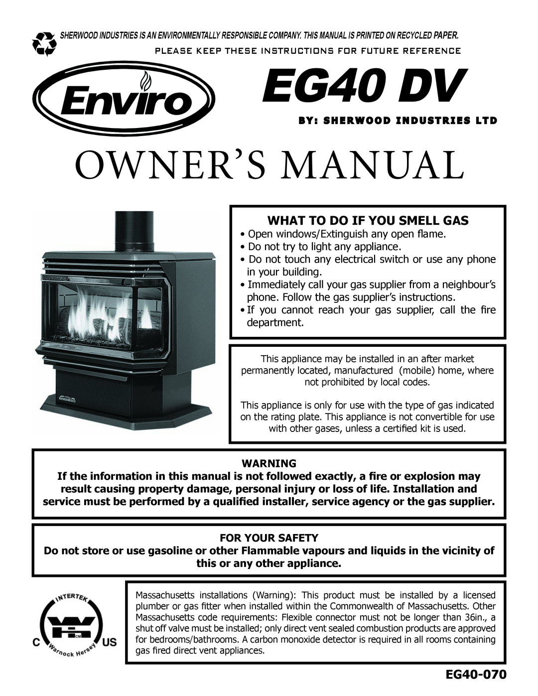 Enviro EG40-070 owner manual For Your Safety, this or any other appliance, EG40 DV, What To Do If You Smell Gas 